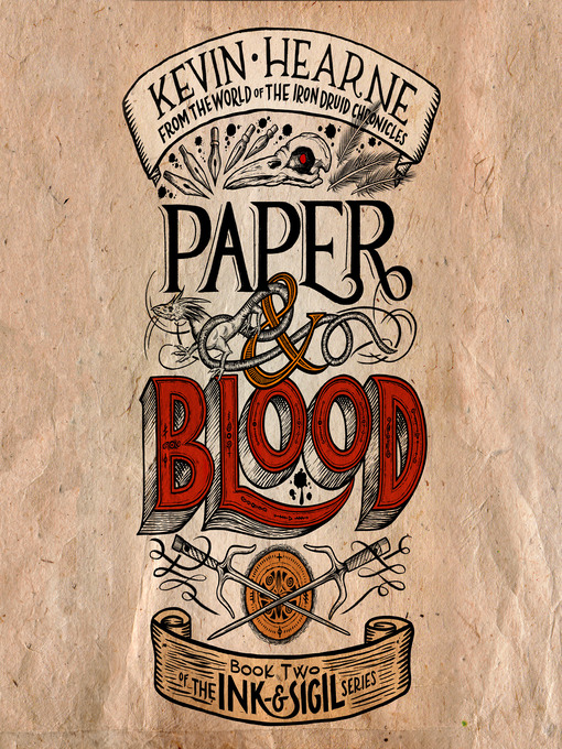 Title details for Paper & Blood by Kevin Hearne - Available